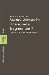 Livrenpoche : Une société fragmentée ? - Michel Wieworka - Livre