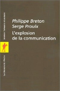 Livrenpoche : L'explosion de la communication - Philippe Breton, Serge Proulx - Livre