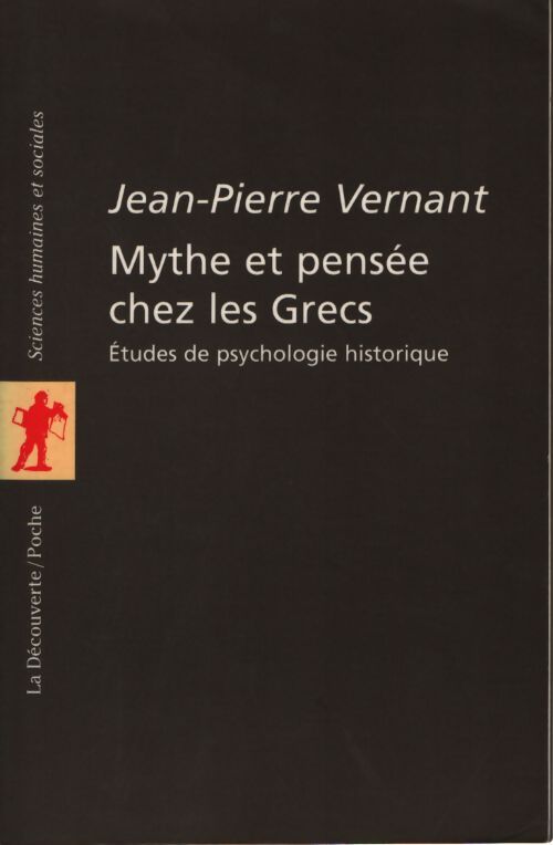 Mythe et pensée chez les grecs - Jean-Pierre Vernant - Livre