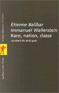 Race, nation, classe - Etienne Balibar - Livre