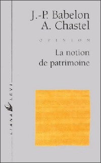 Livrenpoche : La notion de patrimoine - André Chastel, Jean-Pierre Babelon - Livre