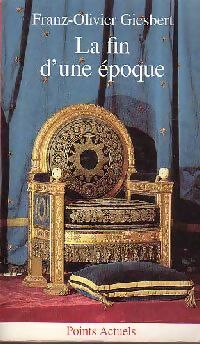 Livrenpoche : La fin d'une époque - Franz-Olivier Giesbert - Livre