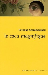 Livrenpoche : Le cocu magnifique - Fernand Crommelynck - Livre