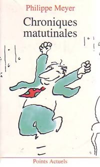 Livrenpoche : Chroniques matutinales - Philippe Meyer - Livre