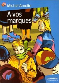 Livrenpoche : A vos marques ! - Michel Amelin - Livre
