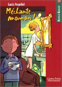 Livrenpoche : Méchante maman ! - Lucio Angelini - Livre