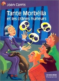 Livrenpoche : Tante Morbelia et les crânes hurleurs - Joan Davenport Carris - Livre