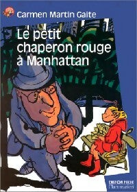 Livrenpoche : Le petit chaperon rouge à Manhattan - Carmen Martin Gaite - Livre