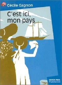 Livrenpoche : C'est ici, mon pays - Cécile Gagnon - Livre