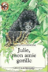 Livrenpoche : Julie, mon amie gorille - Francine Gillet-Edom - Livre