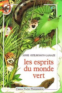 Livrenpoche : Les esprits du monde vert - Anne Guilhomon-Lamaze - Livre