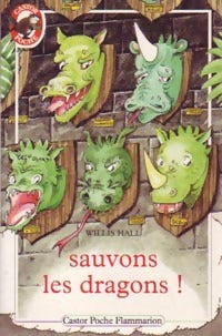 Livrenpoche : Sauvons les dragons ! - Willis Hall - Livre