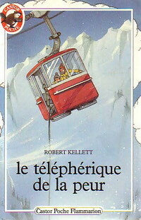 Livrenpoche : Le téléphérique de la peur - Robert Kellett - Livre