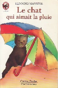 Le chat qui aimait la pluie - Henning Mankell - Livre