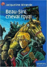 Livrenpoche : Beau sire, cheval Royal - Jacqueline Mirande - Livre