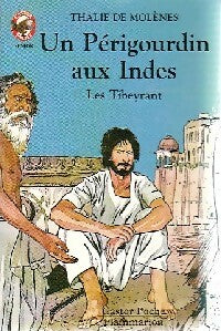 Livrenpoche : Les Tibeyrant Tome III : Un périgourdin aux indes - Thalie De Molènes - Livre