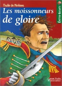 Livrenpoche : Les Tibeyrant Tome IV : Les moissonneurs de gloire - Thalie De Molènes - Livre