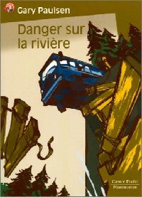 Livrenpoche : Danger sur la rivière - Gary Paulsen - Livre