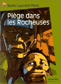 Livrenpoche : Piège dans les Rocheuses - Xavier-Laurent Petit - Livre