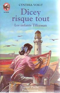 Livrenpoche : Les enfants Tillerman : Dicey risque tout - Cynthia Voigt - Livre