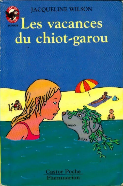 Les vacances du chiot-garou - Jacqueline Wilson -  Castor Poche - Livre