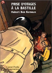 Livrenpoche : Prise d'otages à la Bastille - Hubert Ben Kemoun - Livre