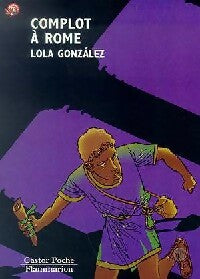 Livrenpoche : Complot à Rome - Lola Gonzalez - Livre