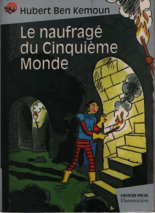 Le naufragé du Cinquième Monde - Hubert Ben Kemoun - Livre