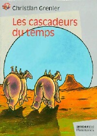 Livrenpoche : Les cascadeurs du temps - Christian Grenier - Livre