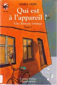Livrenpoche : Une histoire étrange Tome I : Qui est à l'appareil ? - Maria Gripe - Livre