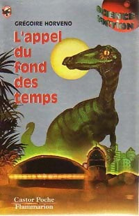 Livrenpoche : L'appel du fond des temps - Grégoire Horveno - Livre