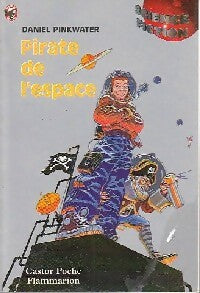 Livrenpoche : Pirate de l'espace - Daniel Pinkwater - Livre