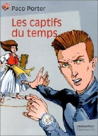 Livrenpoche : Les captifs du temps - Paco Porter - Livre