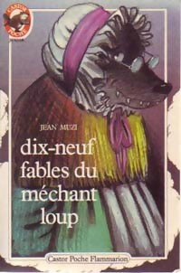 Livrenpoche : Dix-neuf fables du méchant loup - Jean Muzi - Livre
