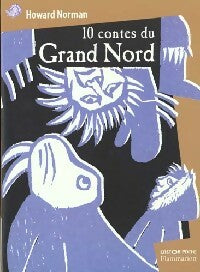 Livrenpoche : 10 contes du Grand Nord - Howard Norman - Livre