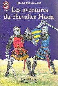 Livrenpoche : Les aventures du chevalier Huon - François Suard - Livre