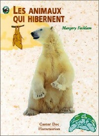 Livrenpoche : Les animaux qui hibernent - Margery Facklam - Livre