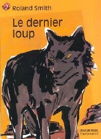 Livrenpoche : Le dernier loup - Roland Smith - Livre