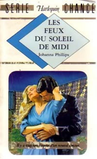 Livrenpoche : Les feux du soleil de midi - Johanna Phillips - Livre