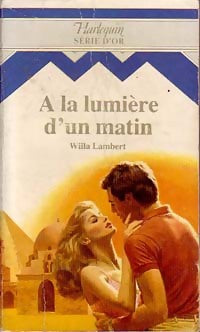 Livrenpoche : A la lumière d'un matin - Willa Lambert - Livre