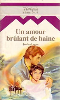 Livrenpoche : Un amour brûlant de haine - Jessica Logan - Livre