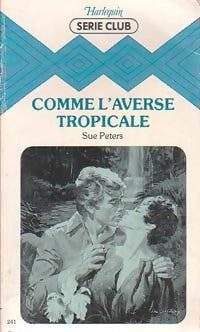 Livrenpoche : Comme l'averse tropicale - Sue Peters - Livre