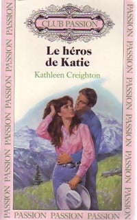 Livrenpoche : Le héros de Katie - Kathleen Creighton - Livre