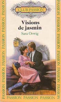 Visions de jasmin - Sara Orwig - Livre