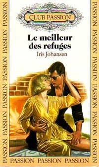 Livrenpoche : Le meilleur des refuges - Iris Johansen - Livre