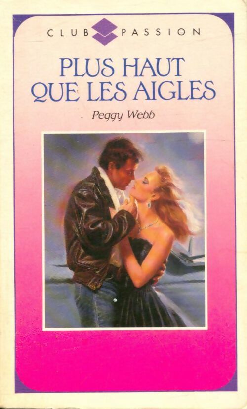 Livrenpoche : Plus haut que les aigles - Peggy Webb - Livre