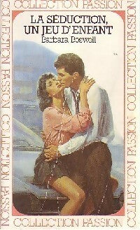 Livrenpoche : La séduction, un jeu d'enfant - Barbara Boswell - Livre