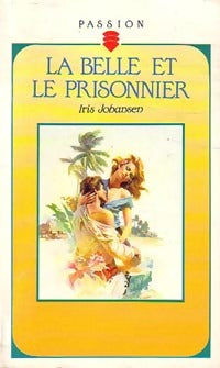 Livrenpoche : La belle et le prisonnier - Iris Johansen - Livre