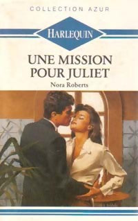 Livrenpoche : Une mission pour Juliet - Nora Roberts - Livre