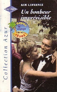 Livrenpoche : Un bonheur imprévisible - Kim Lawrence - Livre
